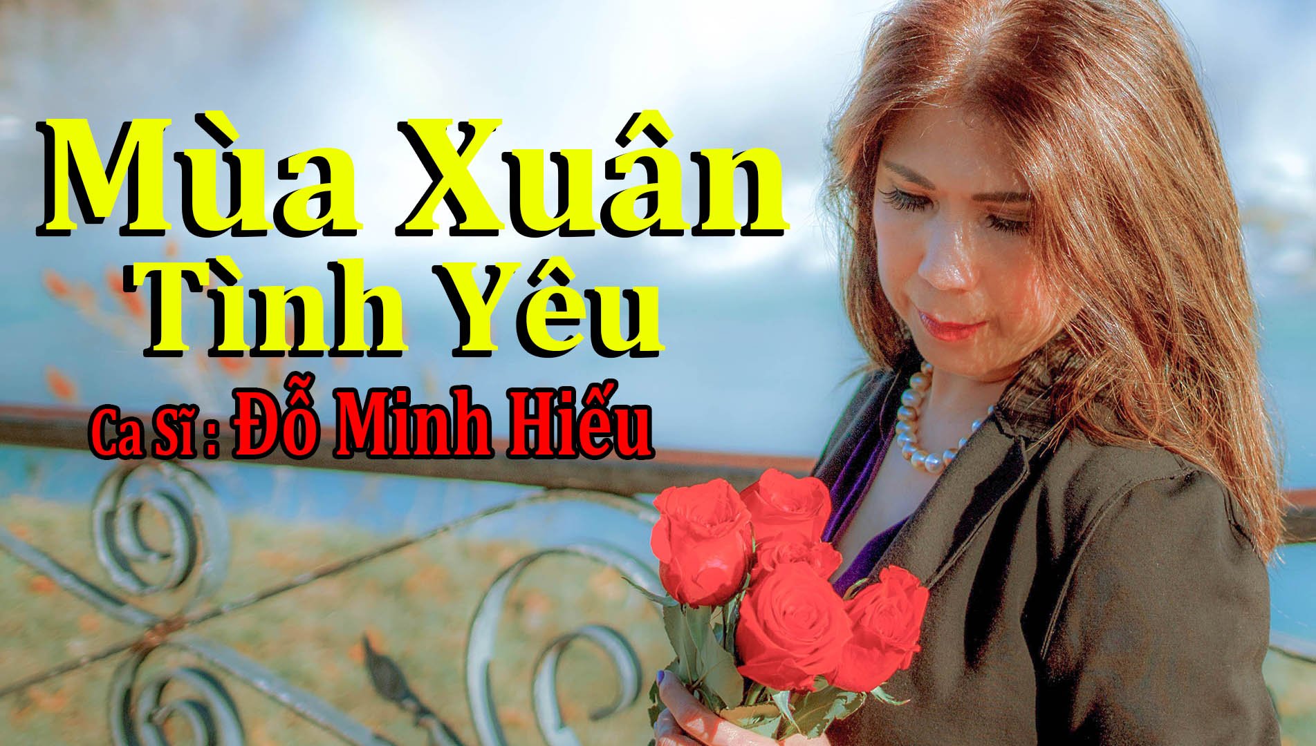 Mùa Xuân Tình Yêu | Sáng Tác & Trình bày : Đỗ Minh Hiếu