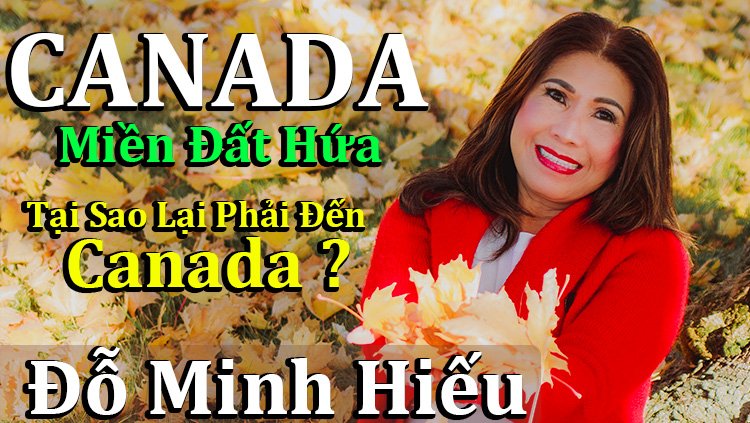 CANADA- Miền Đất Hứa | Đây Là Lý Do Vì Sao Bạn Nên Đến CANADA.