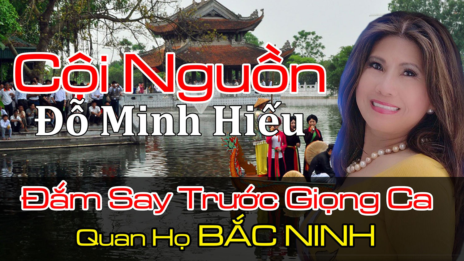 cội nguồn | đỗ minh hiếu, rùng mình với giọng ca người thương làng quan họ bắc ninh