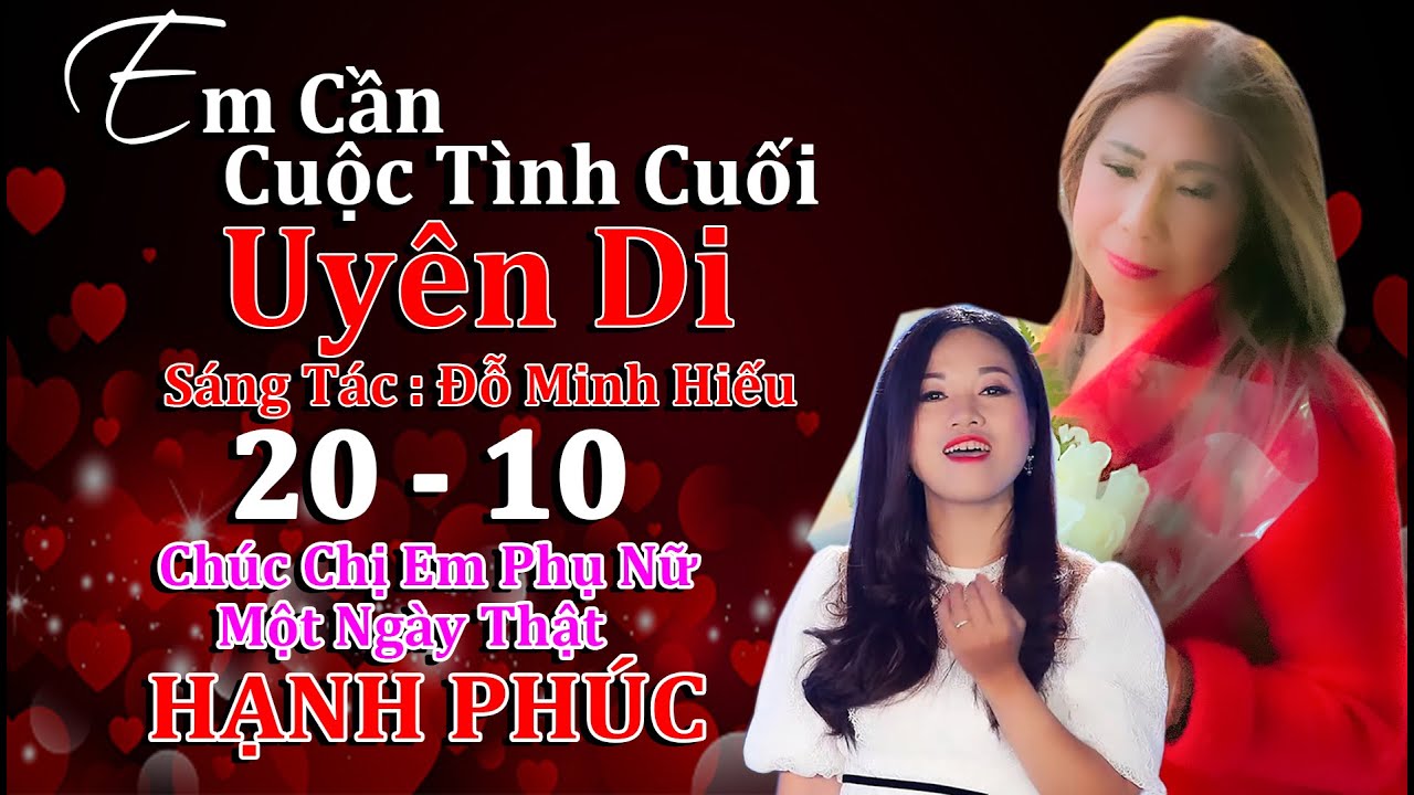 Em Cần Cuộc Tình Cuối | Uyên Di ( Sáng Tác : Đỗ Minh Hiếu )